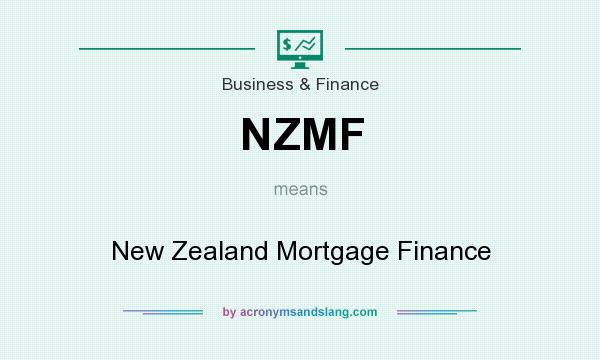 What does NZMF mean? It stands for New Zealand Mortgage Finance