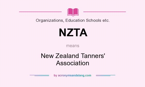 What does NZTA mean? It stands for New Zealand Tanners` Association