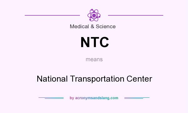 What does NTC mean? It stands for National Transportation Center