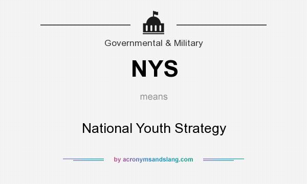 What does NYS mean? It stands for National Youth Strategy