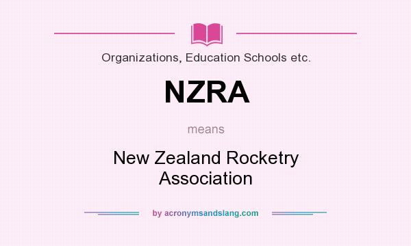 What does NZRA mean? It stands for New Zealand Rocketry Association