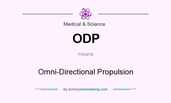 What does ODP mean? It stands for Omni-Directional Propulsion
