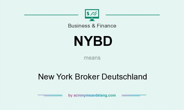 What does NYBD mean? It stands for New York Broker Deutschland