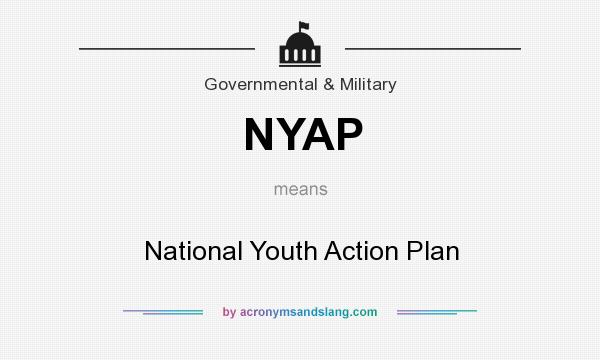What does NYAP mean? It stands for National Youth Action Plan