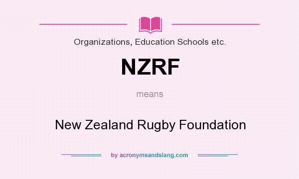 What does NZRF mean? It stands for New Zealand Rugby Foundation