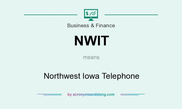 What does NWIT mean? It stands for Northwest Iowa Telephone