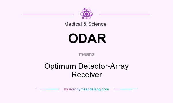What does ODAR mean? It stands for Optimum Detector-Array Receiver