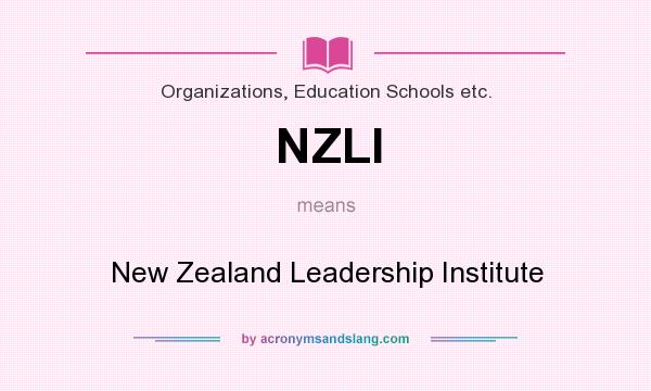What does NZLI mean? It stands for New Zealand Leadership Institute