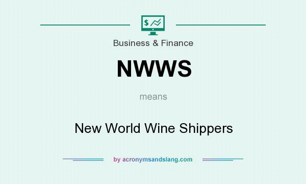 What does NWWS mean? It stands for New World Wine Shippers