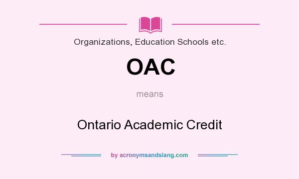 What does OAC mean? It stands for Ontario Academic Credit