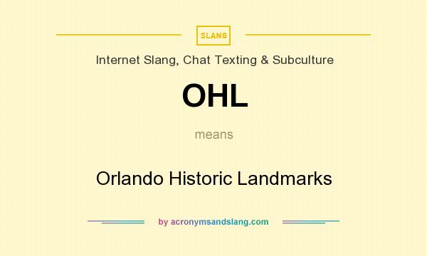 What does OHL mean? It stands for Orlando Historic Landmarks