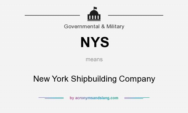 What does NYS mean? It stands for New York Shipbuilding Company