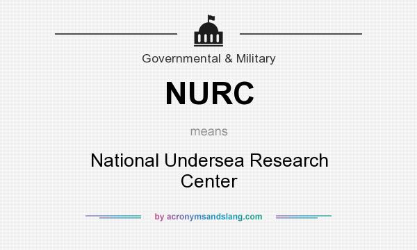 What does NURC mean? It stands for National Undersea Research Center