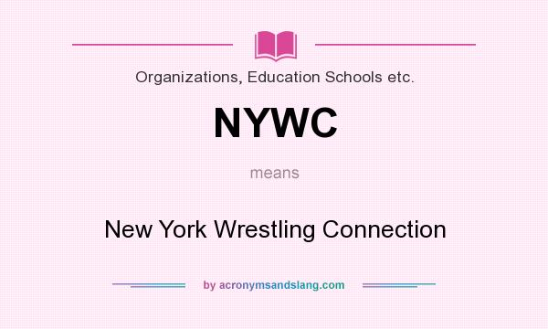What does NYWC mean? It stands for New York Wrestling Connection