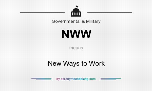 What does NWW mean? It stands for New Ways to Work