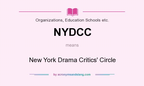 What does NYDCC mean? It stands for New York Drama Critics` Circle