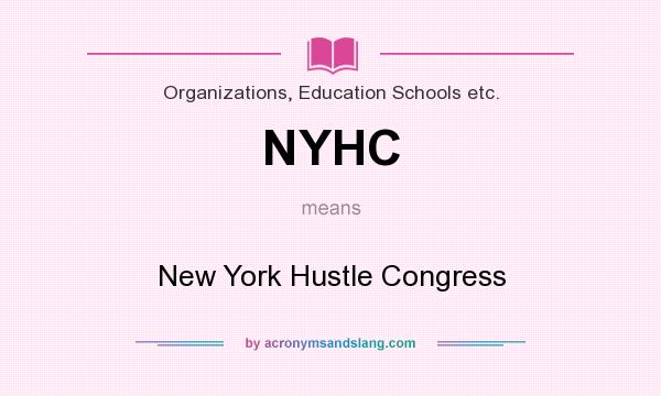 What does NYHC mean? It stands for New York Hustle Congress