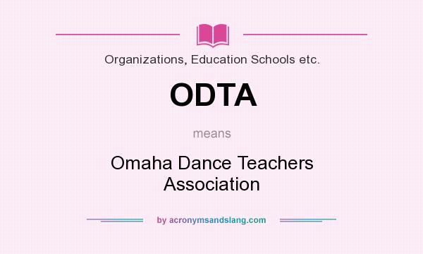 What does ODTA mean? It stands for Omaha Dance Teachers Association