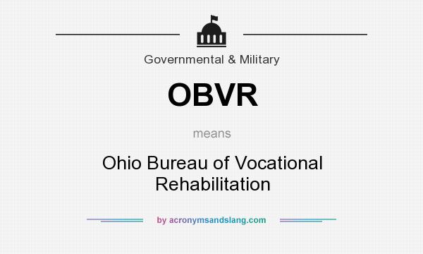 What does OBVR mean? It stands for Ohio Bureau of Vocational Rehabilitation