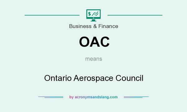 What does OAC mean? It stands for Ontario Aerospace Council