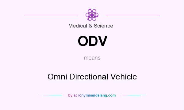 What does ODV mean? It stands for Omni Directional Vehicle