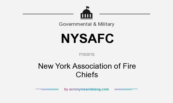 What does NYSAFC mean? It stands for New York Association of Fire Chiefs