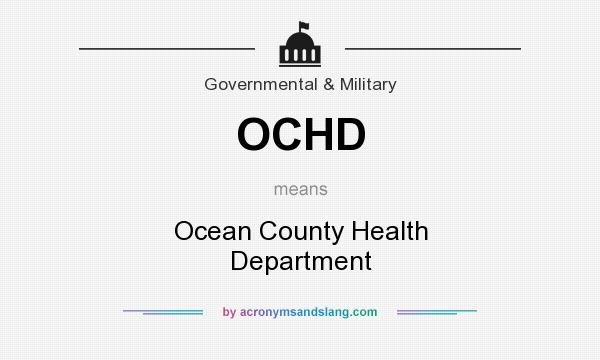 What does OCHD mean? It stands for Ocean County Health Department