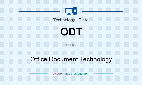 What does ODT mean? It stands for Office Document Technology