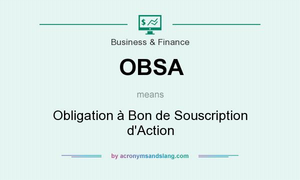 What does OBSA mean? It stands for Obligation à Bon de Souscription d`Action
