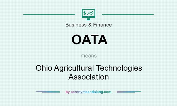 What does OATA mean? It stands for Ohio Agricultural Technologies Association