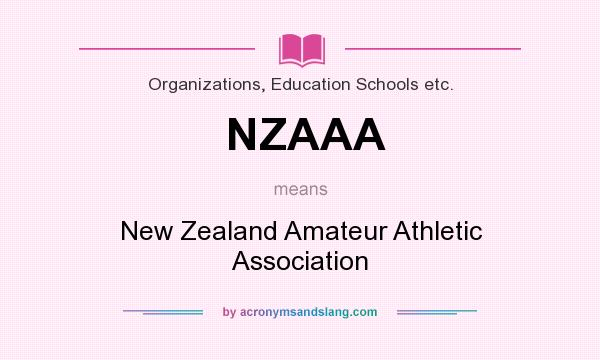 What does NZAAA mean? It stands for New Zealand Amateur Athletic Association
