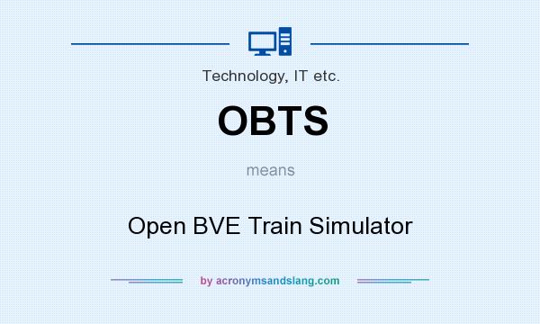 What does OBTS mean? It stands for Open BVE Train Simulator