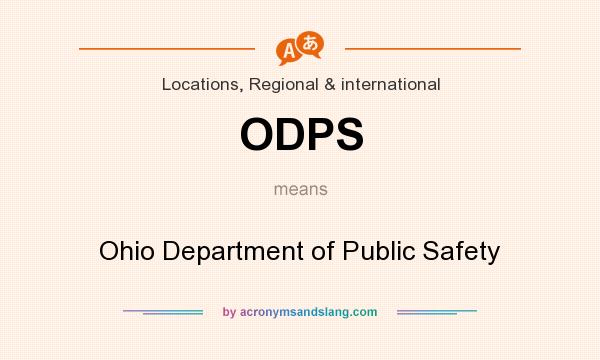 What does ODPS mean? It stands for Ohio Department of Public Safety