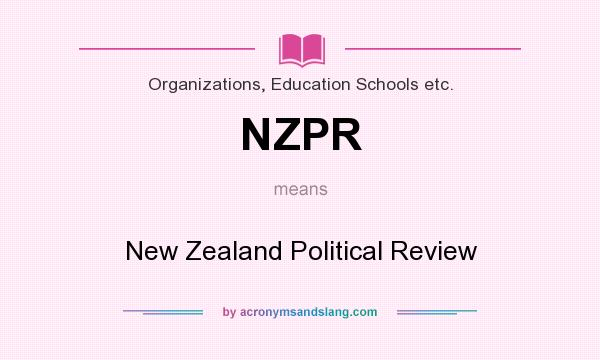 What does NZPR mean? It stands for New Zealand Political Review