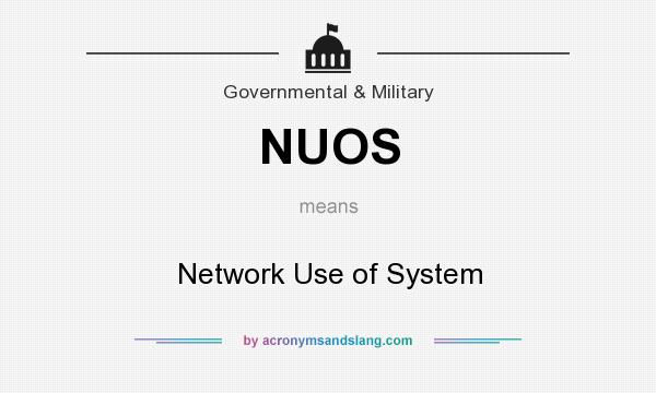 What does NUOS mean? It stands for Network Use of System