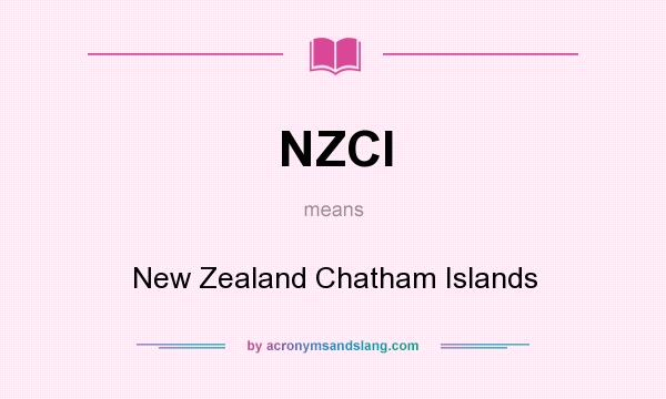 What does NZCI mean? It stands for New Zealand Chatham Islands