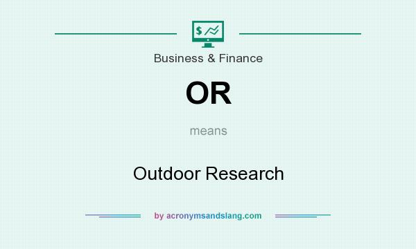 What does OR mean? It stands for Outdoor Research