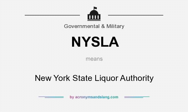 What does NYSLA mean? It stands for New York State Liquor Authority