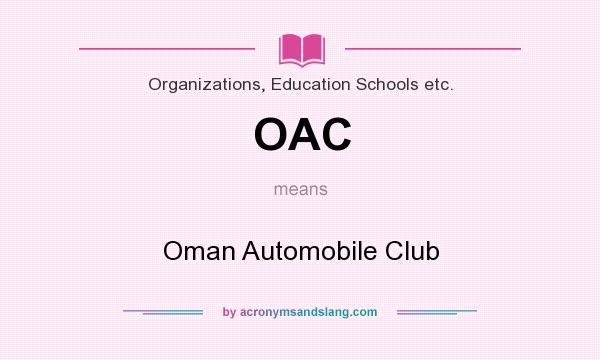 What does OAC mean? It stands for Oman Automobile Club