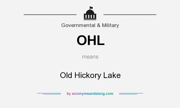 What does OHL mean? It stands for Old Hickory Lake