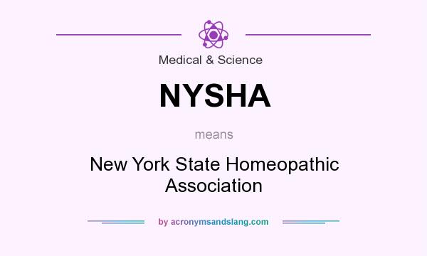 What does NYSHA mean? It stands for New York State Homeopathic Association