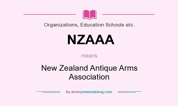 What does NZAAA mean? It stands for New Zealand Antique Arms Association