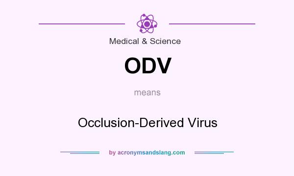 What does ODV mean? It stands for Occlusion-Derived Virus