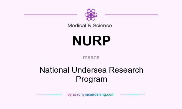 What does NURP mean? It stands for National Undersea Research Program