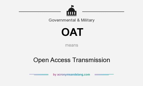 What does OAT mean? It stands for Open Access Transmission