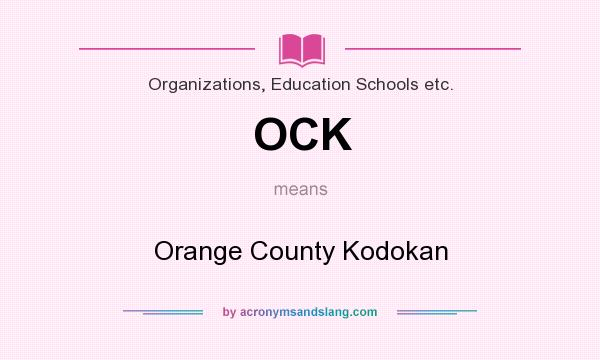 What does OCK mean? It stands for Orange County Kodokan
