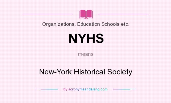What does NYHS mean? It stands for New-York Historical Society