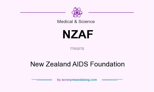 What does NZAF mean? It stands for New Zealand AIDS Foundation
