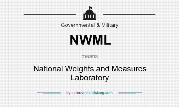 What does NWML mean? It stands for National Weights and Measures Laboratory