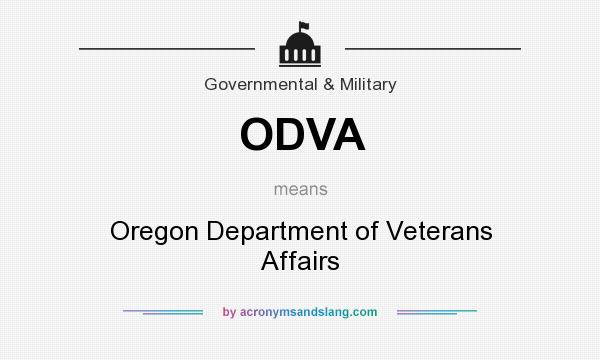 What does ODVA mean? It stands for Oregon Department of Veterans Affairs